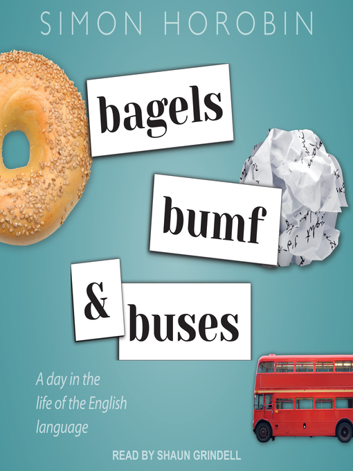 Title details for Bagels, Bumf, and Buses by Simon Horobin - Available